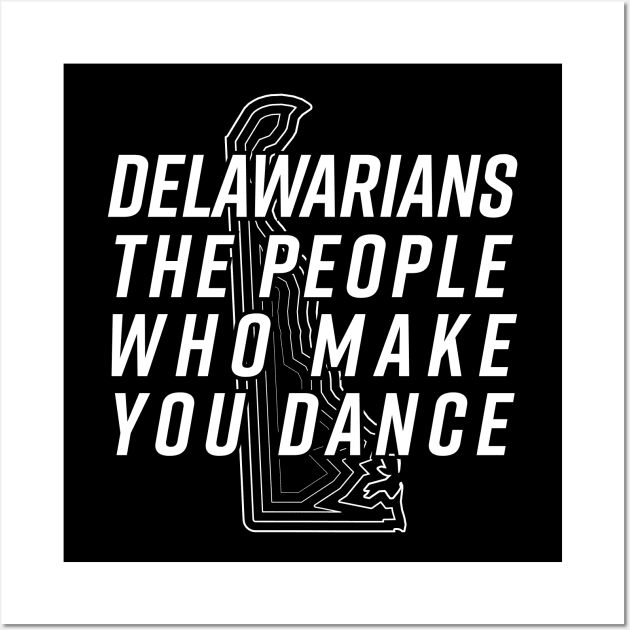 Delawarians - The People Who Make You Dance - President Joe Biden Speech Wall Art by ShirtHappens